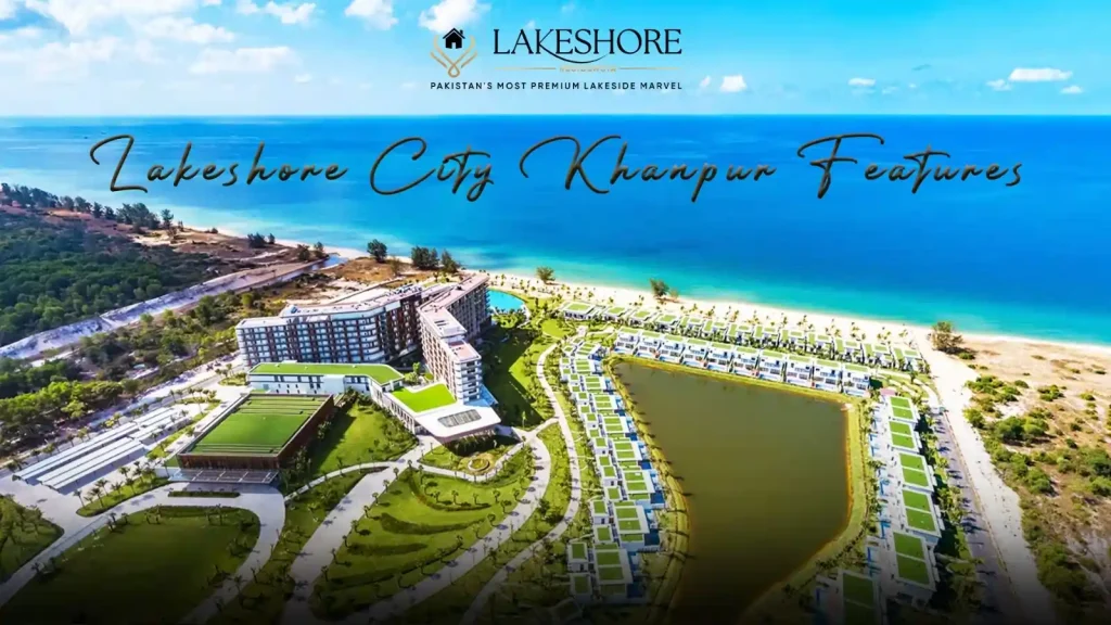 Lakeshore City Khanpur Facilities